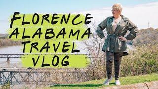 Florence, Alabama Travel Vlog || Perfect Southern Weekend Getaway