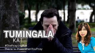 Tumingala Ka "The Praying Mom-There's Power When You Pray" #motivationalprayer  #tagalogmotivational