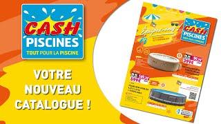 Cash Piscines le nouveau catalogue est là !