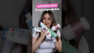 Aufgebrauchte Drogerieprodukte: Must Have oder Flop?