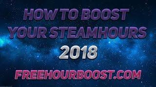 How To Boost your STEAM GAME HOURS FOR FREE 2018 | FreeHourBoost.com