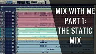 Mix With Me: The Static Mix (Part 1 of 6) - RecordingRevolution.com