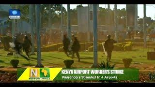 Thousands Stranded In Kenya As Airport Workers Down Tools |Network Africa|