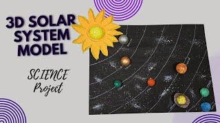 How to make 3D Solar System Model | 3D Model | School project | Science project