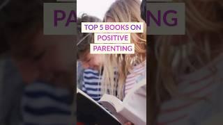 Top 5 Must Read Positive Parenting Books in 2023 #book #shortsvideo #shorts #parenting #parenthood