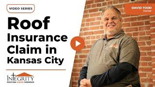 How Do I File a Roof Insurance Claim in Kansas City? | Integrity Roofing