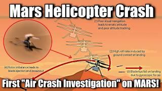 NASA Reveals Why The Mars Helicopter Crashed - The First Air Crash Investigation on Another World