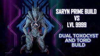 WARFRAME - SARYN PRIME VS LVL 9999 | DUAL TOXOCYST AND TORID INCARNON BUILD | RED CRIT BUILD