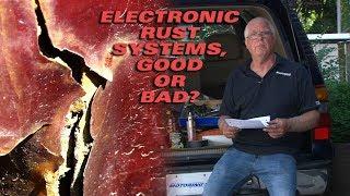 Electronic Rust Prevention Systems, Good Or Bad? - Tip Of The Week