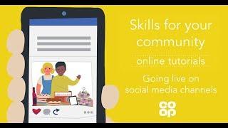 Going Live on Social Media channels | Skills for your community