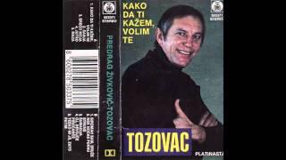 Predrag Zivkovic Tozovac - Kako da ti kazem volim te - (Audio 1991) HD