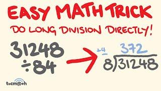 Long Division Math Trick - how to do long division directly EASILY!