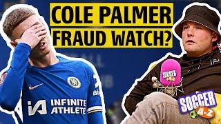 Why Cole Palmer is OVERRATED! | Soccer A-Z