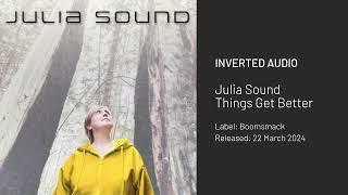 Julia Sound - Things Get Better [Boomsmack]