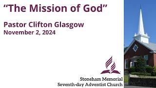 "The Mission of God" – November 2, 2024 – Pastor Clifton Glasgow