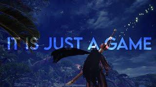 Its just a Game | Monster Hunter World