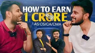 How can CA/CS/CMA earn Crores| How much Time & Efforts required | @CAMohitPatidar @CSAyushPatidar