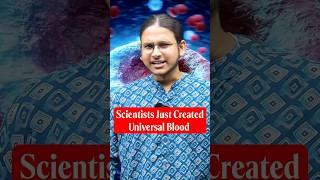 Scientists Created Universal Blood – A Medical Breakthrough That Shocked the World!