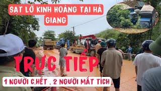 SẠT LỞ K.INH HOÀNG TẠI KM 51 HÀ GIANG 1 NGƯỜI C.HẾT 2 NGƯỜI ĐANG MẤT TÍCH . PHENG PHENG VLOG