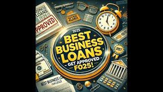 Unlock the Best Business Loans of 2025