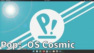 Pop!_OS Cosmic | A New Desktop Environment?