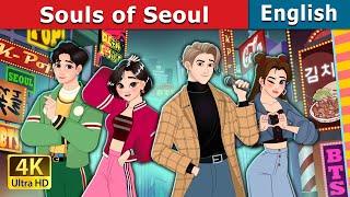 The Souls of Seoul story | Stories for Teenagers | @EnglishFairyTales