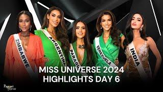 Day 6 Miss Universe 2024 Highlights