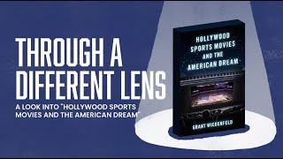 A Look Into "Hollywood Sports Movies and the American Dream" by Grant Wiedenfeld