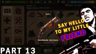 Say Hello To My Little Friend | DAY R SURVIVAL [One Life] – Walkthrough Gameplay – Part 13