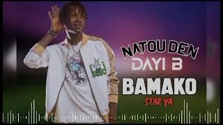 DAYI B NATOU DEN ((Bamako star ya)) son officiel 2024 prod by djinè maifa