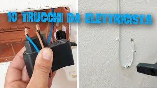 10 TRUCCHI DA ELETTRICISTA