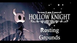 Hollow Knight Walkthrough - Resting Grounds (Part 13)