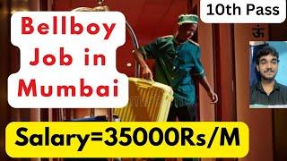 Bellboy Job in Mumbai,Salary,10th Pass,Requirements,Apply Details,and More