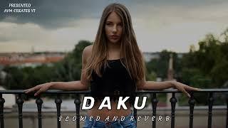 DAKU ||slowed + reverb|| #slowed #reverb