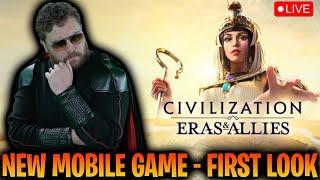 *NEW* Mobile Game - Civilization Eras & Allies First Look Gameplay Early Access LIVE