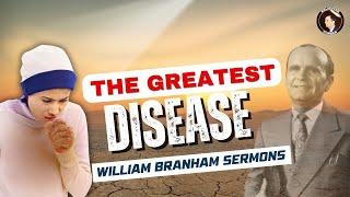 William Branham Sermons: The Deadliest Disease Isn’t of the Body – Shocking Truth!