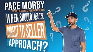 When to Use a Direct to Seller Approach