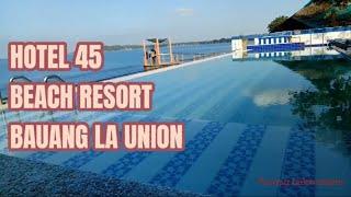 Hotel 45 Beach Resort Bauang La Union|| Pareng Lakwatsero