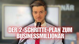 Mindset & System: Der 2-Schritte-Plan zum Businessmillionär für Agenturen, Coaches & Experten