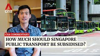 How much should Singapore public transport be subsidised? | Commentary