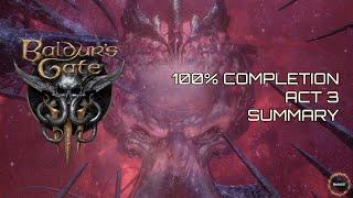 I 100%'ed Baldur's Gate 3 in a SINGLE RUN! | Act 3 Summary | Completionist Files (Patch 8)