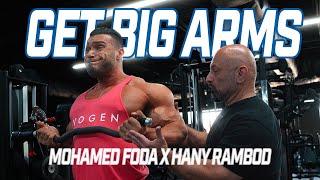 Get BIG ARMS | Arm Day with Mohamed Foda & Hany Rambod