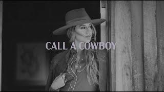 Lainey Wilson - Call A Cowboy (Official Lyric Video)