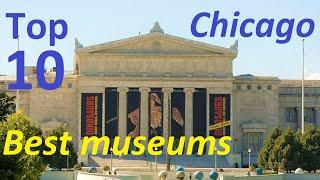 Top 10 best museums in Chicago  [Art Institute, Field Museum, Science & Industry, Shedd Aquarium]