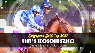 Singapore Gold Cup 2023 (Lim's Kosciuszko)