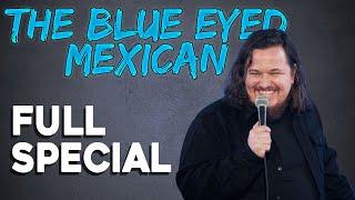 Shane Torres - THE BLUE EYED MEXICAN Full Special