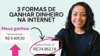 3 FORMAS de GANHAR DINHEIRO na INTERNET︱por Daniela Cândido