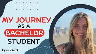 My Journey as a Bachelor Student - Episode 3