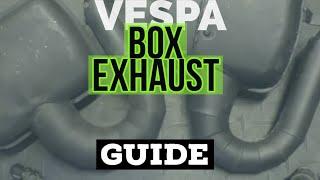 THE ultimate VESPA BOX exhaust GUIDE / the 3 TYPEs / FMPguides - Solid PASSion /