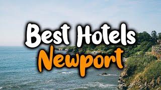 Best Hotels In Newport, Oregon - For Families, Couples, Work Trips, Luxury & Budget